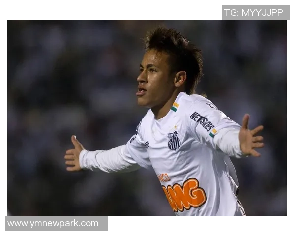 内马尔的足球传奇之路与未来展望：从巴西天才到全球偶像的成长历程